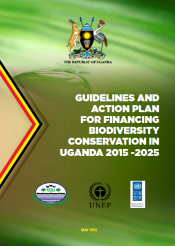 Guidelines and Action Plan for Financing Biodiversity Conservation in Uganda 2015-2025